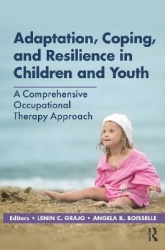 Adaptation, Coping, and Resilience in Children and Youth - A Comprehensive Occupational Therapy Approach
