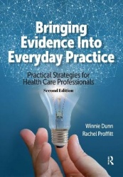 Bringing Evidence Into Everyday Practice - Practical Strategies for Healthcare Professionals