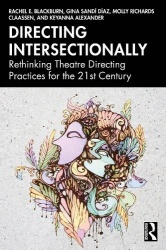 Directing Intersectionally - Rethinking Theatre Directing Practices for the 21st Century