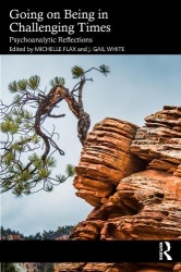Going on Being in Challenging Times - Psychoanalytic Reflections