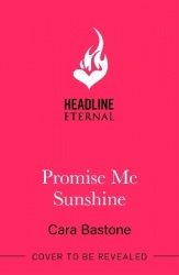Promise Me Sunshine - A warm and emotional romance that will tug on your heartstrings