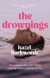 The Drownings - dark rivalries and darker legacies entwine in this addictive and gripping campus novel