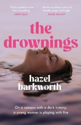 The Drownings - dark rivalries and darker legacies entwine in this addictive and gripping campus novel
