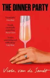 The Dinner Party - 'Tender, astonishing and unflinching' (Lucy Rose)