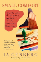 Small Comfort - Longlisted for the International Booker Prize 2026 'Brings to mind Joan Didion' EXPRESSEN