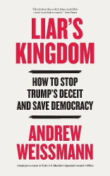 Liar's Kingdom - How To Stop Trump's Deceit and Save Democracy - The Instant #1 New York Times Bestseller