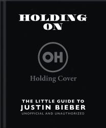 The Little Guide to Justin Bieber