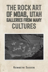 The Rock Art of Moab, Utah - Galleries from Many Cultures