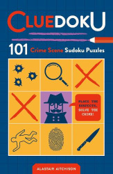 Cluedoku - 101 Crime Scene Sudoku Puzzles for Daring Detectives