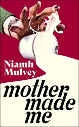 Mother Made Me