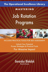 The Operational Excellence Library; Mastering Job Rotation Programs