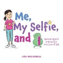 Me, My Selfie, and I - Discovering and Embracing a True Love of Self