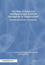 The Role of Emotional Intelligence and Artificial Intelligence in Organizations - Harmonizing Human and Machine