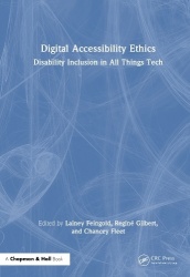 Digital Accessibility Ethics - Disability Inclusion in All Things Tech
