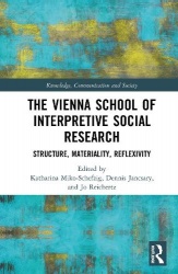 The Vienna School of Interpretive Social Research - Structure, Materiality, Reflexivity
