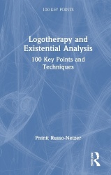 Logotherapy and Existential Analysis - 100 Key Points and Techniques