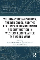 Voluntary Organisations, the Red Cross, and the Features of Humanitarian Reconstruction in Western Europe after the World Wars