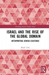 Israel and the Rise of the Global Domain - Interpreting Jewish Existence
