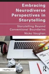 Embracing Neurodiverse Perspectives in Storytelling - Storytelling Beyond Conventional Boundaries