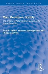 Man, Decisions, Society - The Theory of Actor-System Dynamics for Social Scientists