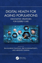 Digital Health for Aging Populations - Innovative Strategies for Elderly Care