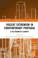 Violent Extremism in Contemporary Portugal - A Mild-Mannered Country?