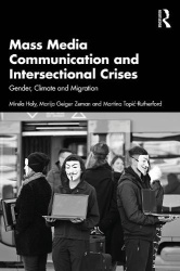 Mass Media Communication and Intersectional Crises - Gender, Climate, and Migration