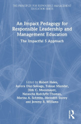 An Impact Pedagogy for Responsible Leadership and Management Education - The Impactful 5 Approach