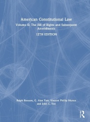 American Constitutional Law - Volume II: The Bill of Rights and Subsequent Amendments