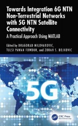 Towards Integration 6G NTN Non-Terrestrial Networks with 5G NTN Satellite Connectivity - A Practical Approach Using MATLAB®