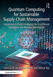 Quantum Computing for Sustainable Supply Chain Management - Integrating Artificial Intelligence for Eco-Efficient Operations and