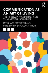 Communication as an Art of Living - The Philosophy and Practice of Talking with Each Other