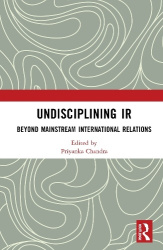 Undisciplining IR - Beyond Mainstream International Relations