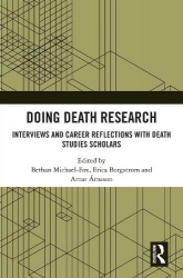 Doing Death Research - Interviews and Career Reflections with Death Studies Scholars