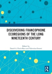 Discovering Francophone Ecoregions of the Long Nineteenth Century