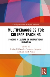 Multipedagogies for College Teaching - Forging a Culture of Instructional Innovation