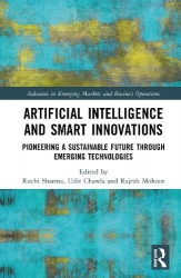 Artificial Intelligence and Smart Innovations - Pioneering a Sustainable Future Through Emerging Technologies