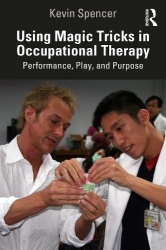 Using Magic Tricks in Occupational Therapy - Performance, Play, and Purpose