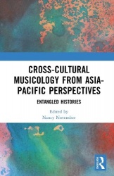 Cross-Cultural Musicology from Asia-Pacific Perspectives - Entangled Histories
