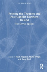 Policing the Troubles and Post Conflict Northern Ireland - The Service Speaks