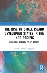 The Rise of Small Island Developing States in the Indo-Pacific - Reframing Foreign Policy Agency