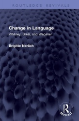 Change in Language - Whitney, Bréal, and Wegener