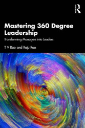 Mastering 360 Degree Leadership - Transforming Managers into Leaders