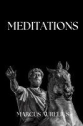 Marcus Aurelius - Meditations