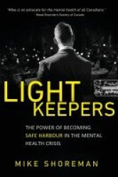 Lightkeepers - The Power of Becoming Safe Harbour in the Mental Health Crisis