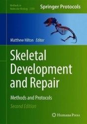 Skeletal Development and Repair : Methods and Protocols