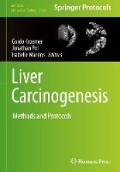 Liver Carcinogenesis - Methods and Protocols