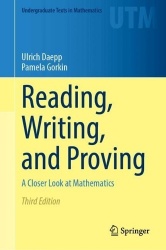 Reading, Writing, and Proving : A Closer Look at Mathematics