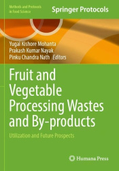 Fruit and Vegetable Processing Wastes and By-products : Utilization and Future Prospects