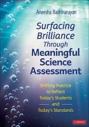 Surfacing Brilliance Through Meaningful Science Assessment - Shifting Practice to Reflect Today′s Students and Today′s Standards